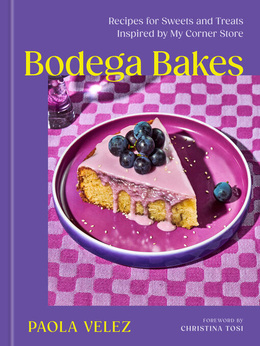 Title details for Bodega Bakes by Paola Velez - Wait list